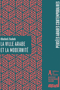 Ville arabe et la modernité (La)